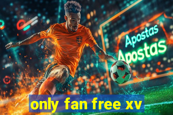 only fan free xv